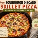 Easy Sourdough Discard Skillet Pizza (No Rolling, No Kneading, No Waiting)